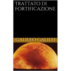Ebook  Galileo Galilei Trattato di Fortificazioni